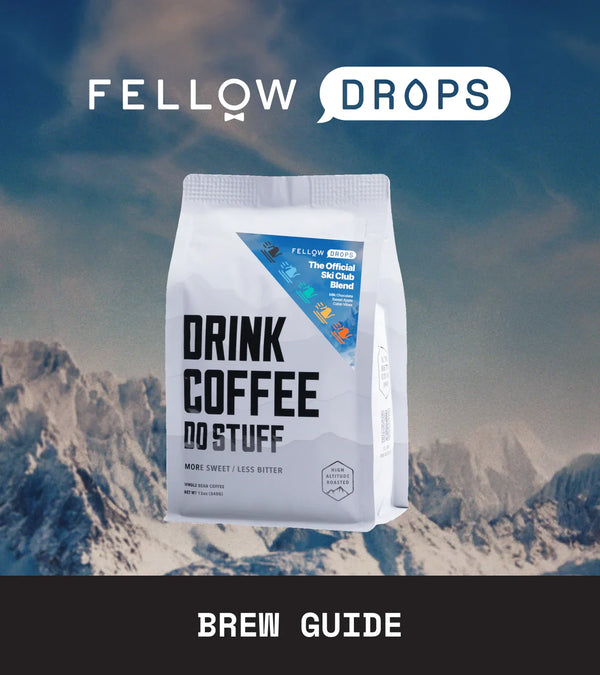 Fellow's Take on Drink Coffee, Do Stuff Official Ski Club Blend | Brew Recipe | Fellow