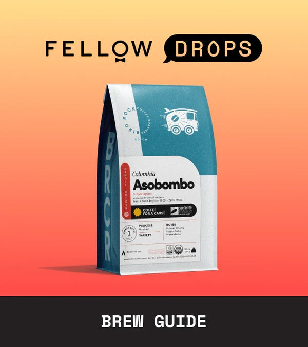 Fellow's Take on Colombia Asobombo by Bird Rock | Brew Recipe | Fellow