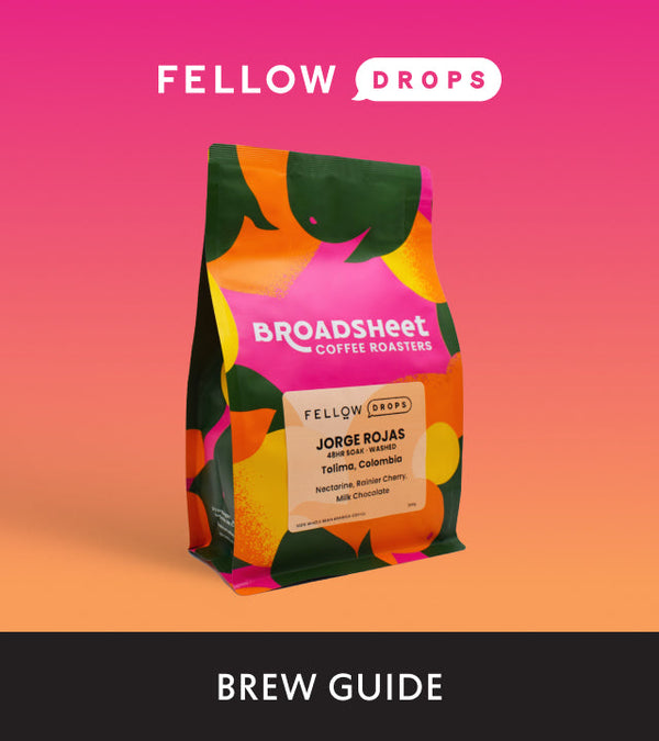 Fellow's Take on Jorge Rojas La Roca by Broadsheet Coffee Roasters | Brew Recipe