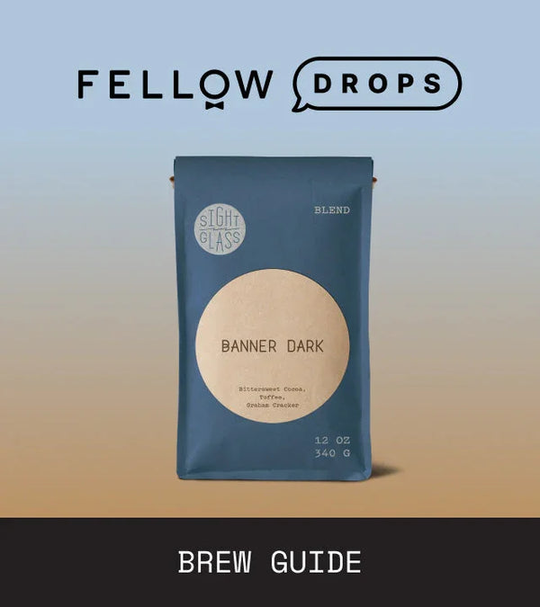 Fellow's Take on Sightglass Banner Dark | Brew Recipe | Fellow