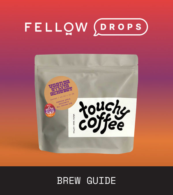Fellow's Take on Touchy Coffee Uganda Sylvia Achebet | Brew Recipe